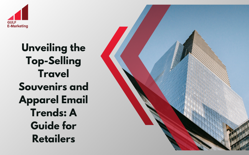 Unveiling the Top-Selling Travel Souvenirs and Apparel Email Trends: A Guide for Retailers